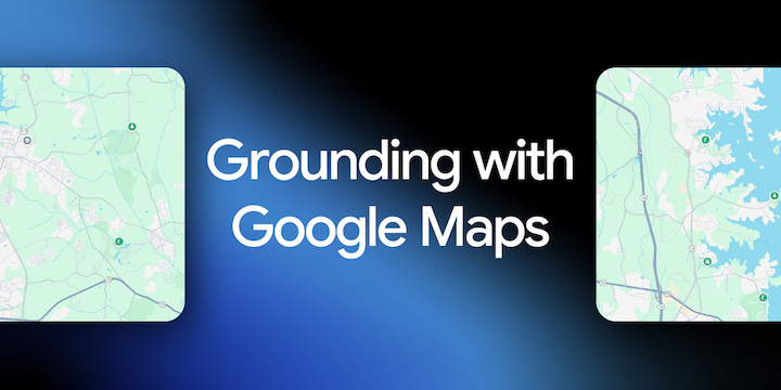 Grounding with Google Maps